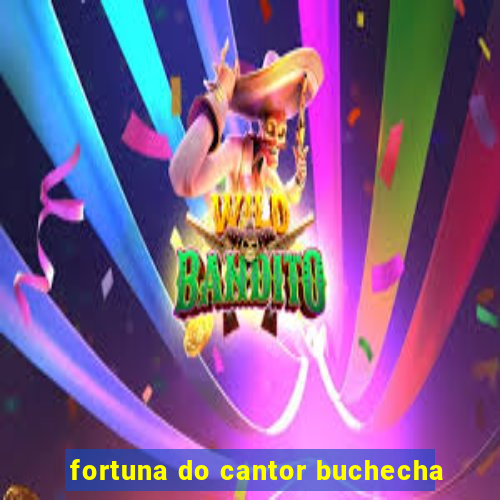 fortuna do cantor buchecha